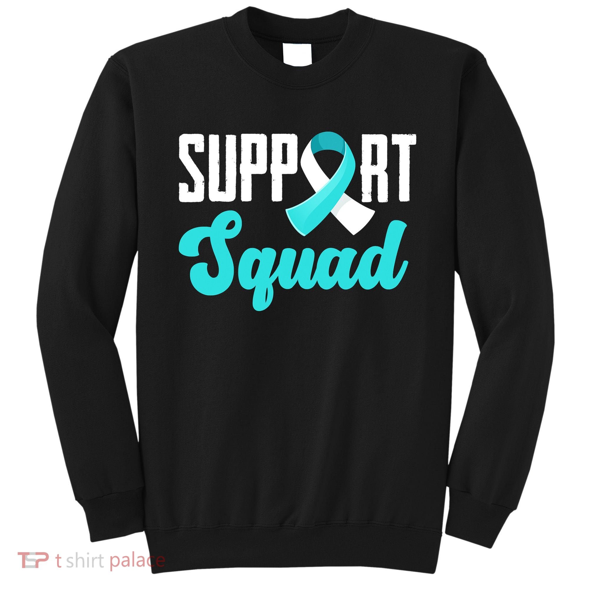 Funny Support Squad Teal White Ribbon Cervical Cancer Awareness Sweatshirt