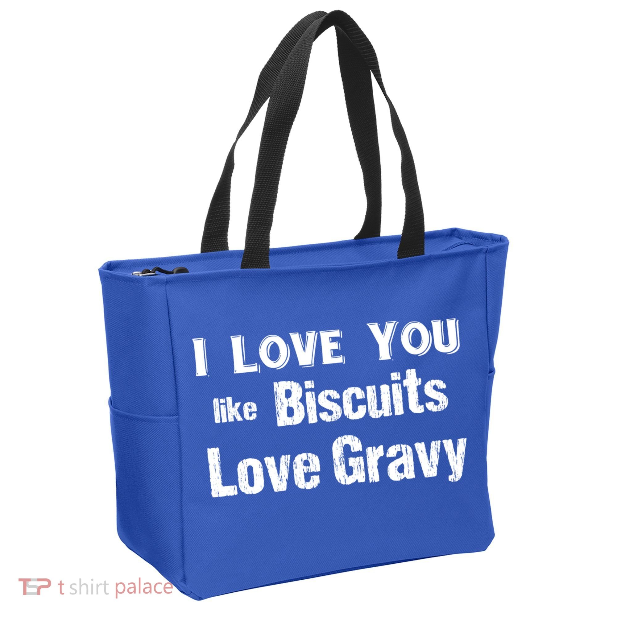 Funny Southern Sayings I Love You Like Biscuits Love Gravy Meaningful Gift Tote Bag