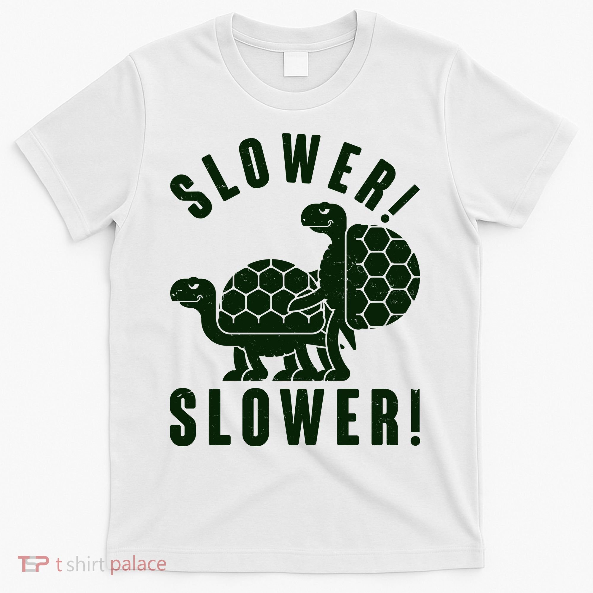 Funny Slower Slower Two Turtles T-Shirt