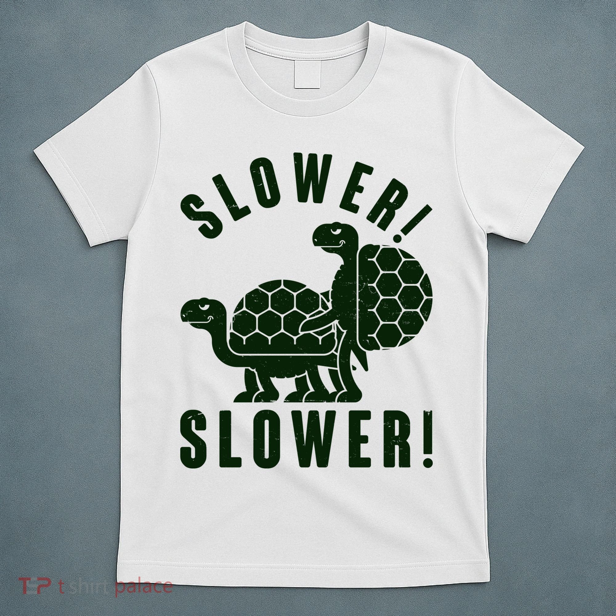 Funny Slower Slower Two Turtles T-Shirt