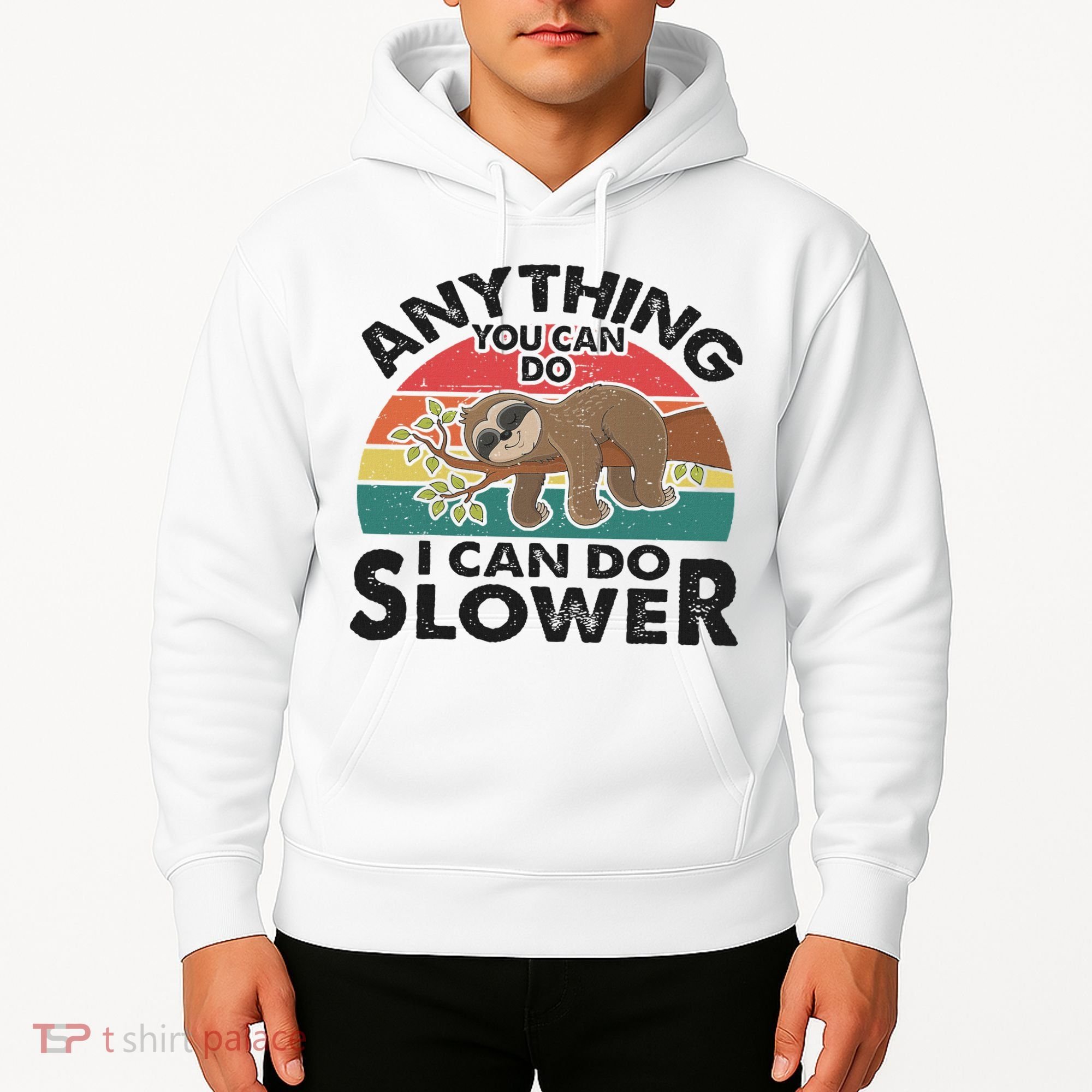 Funny Sleep Sloth Anything You Can Do Women Gift Hoodie