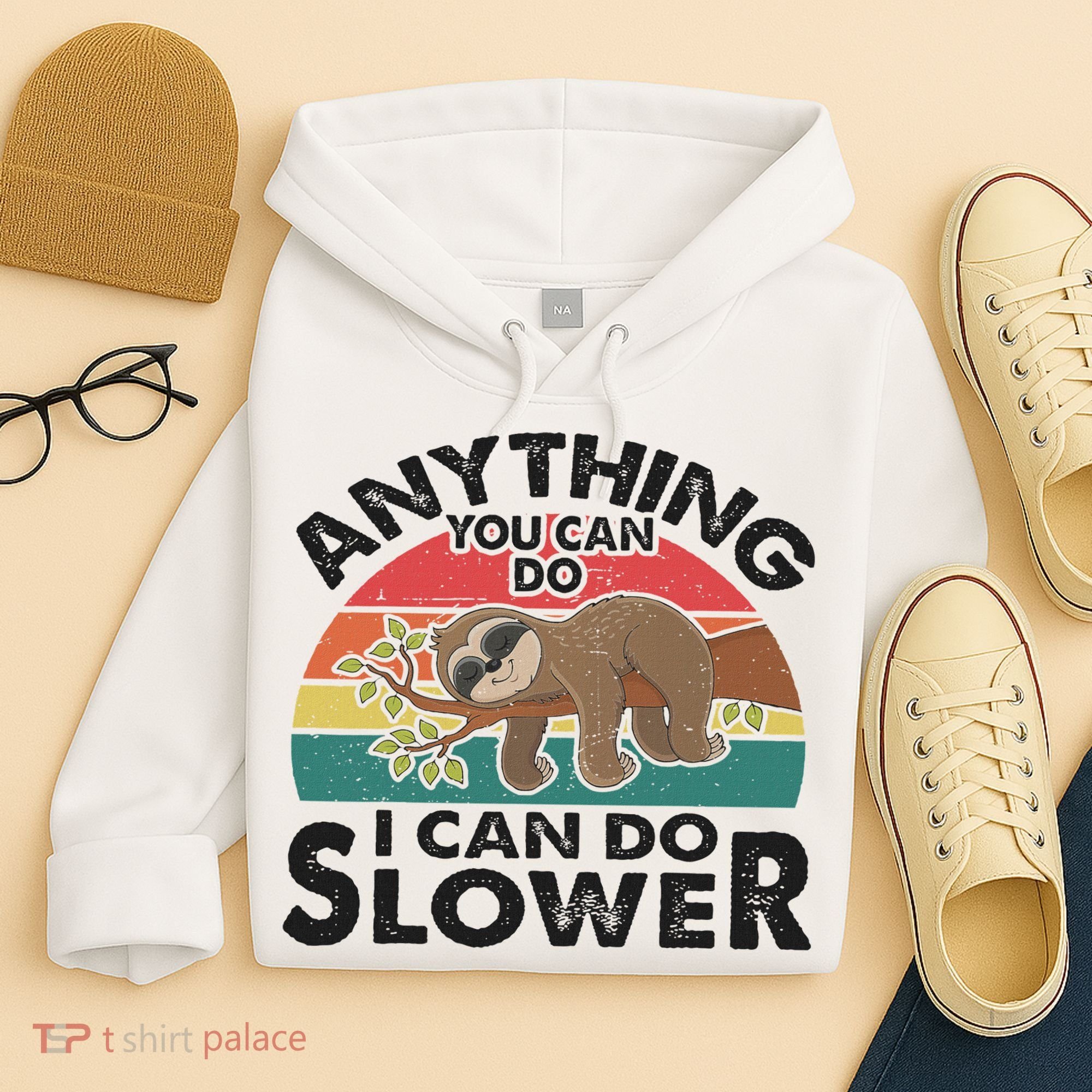 Funny Sleep Sloth Anything You Can Do Women Gift Hoodie