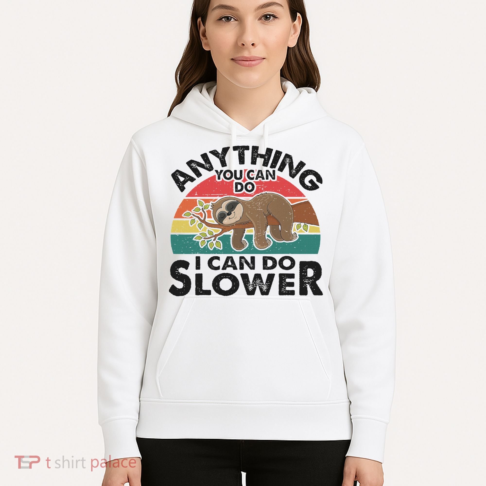 Funny Sleep Sloth Anything You Can Do Women Gift Hoodie