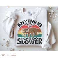 Funny Sleep Sloth Anything You Can Do Women Gift Sweatshirt thumb 2