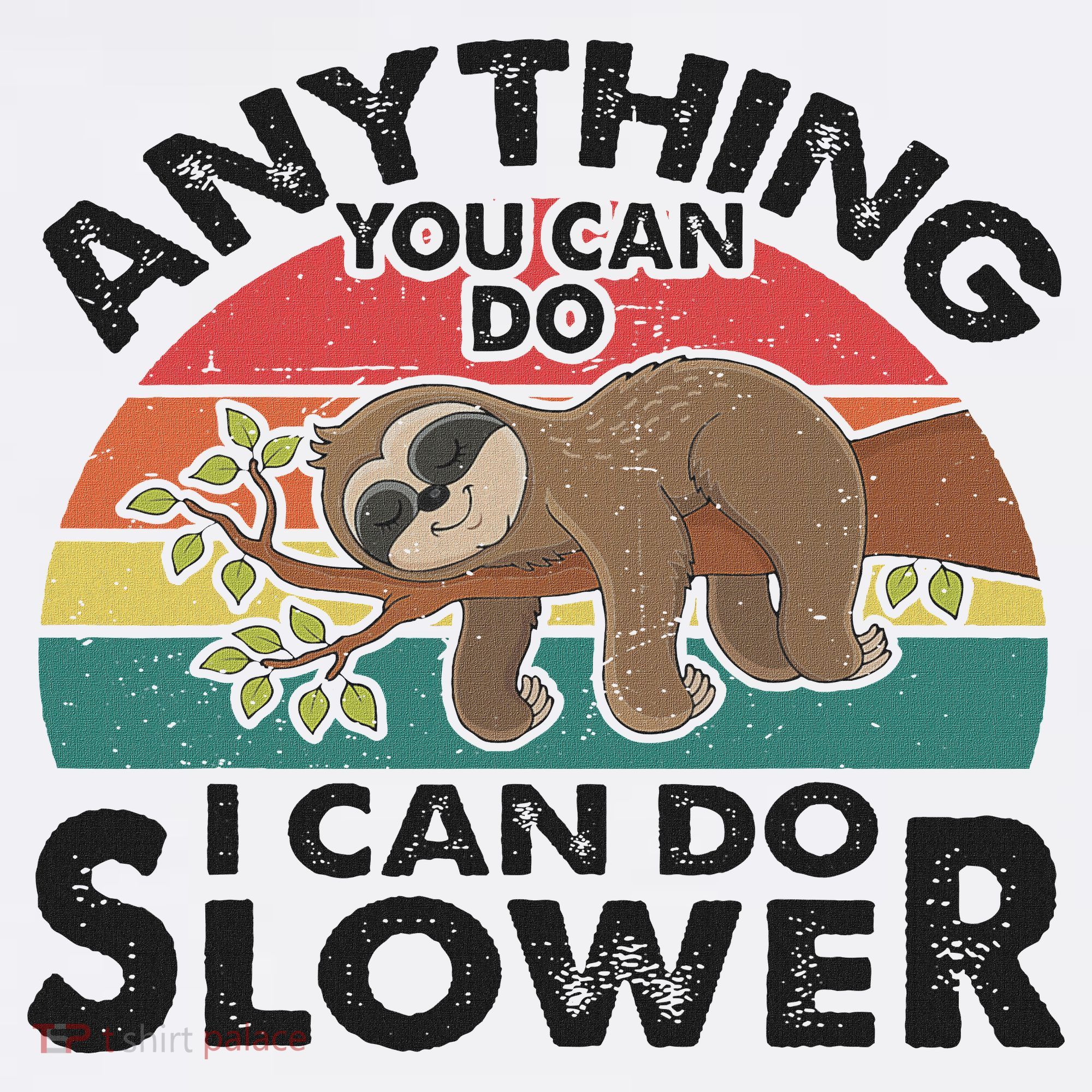 Funny Sleep Sloth Anything You Can Do Women Gift Baby Bodysuit