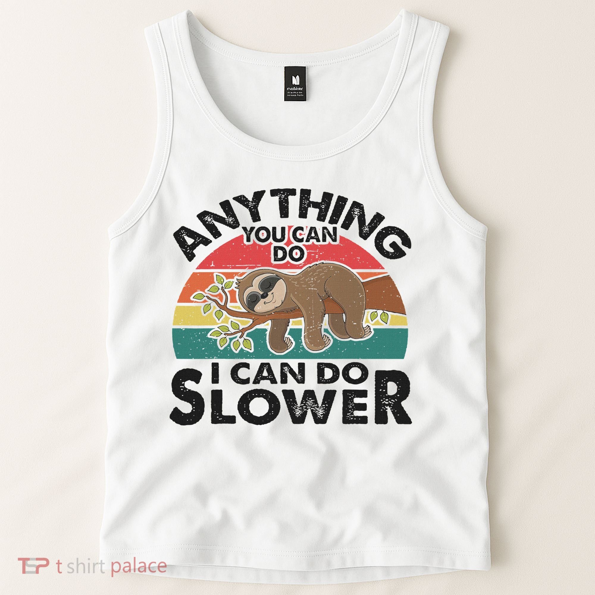 Funny Sleep Sloth Anything You Can Do Women Gift Tank Top