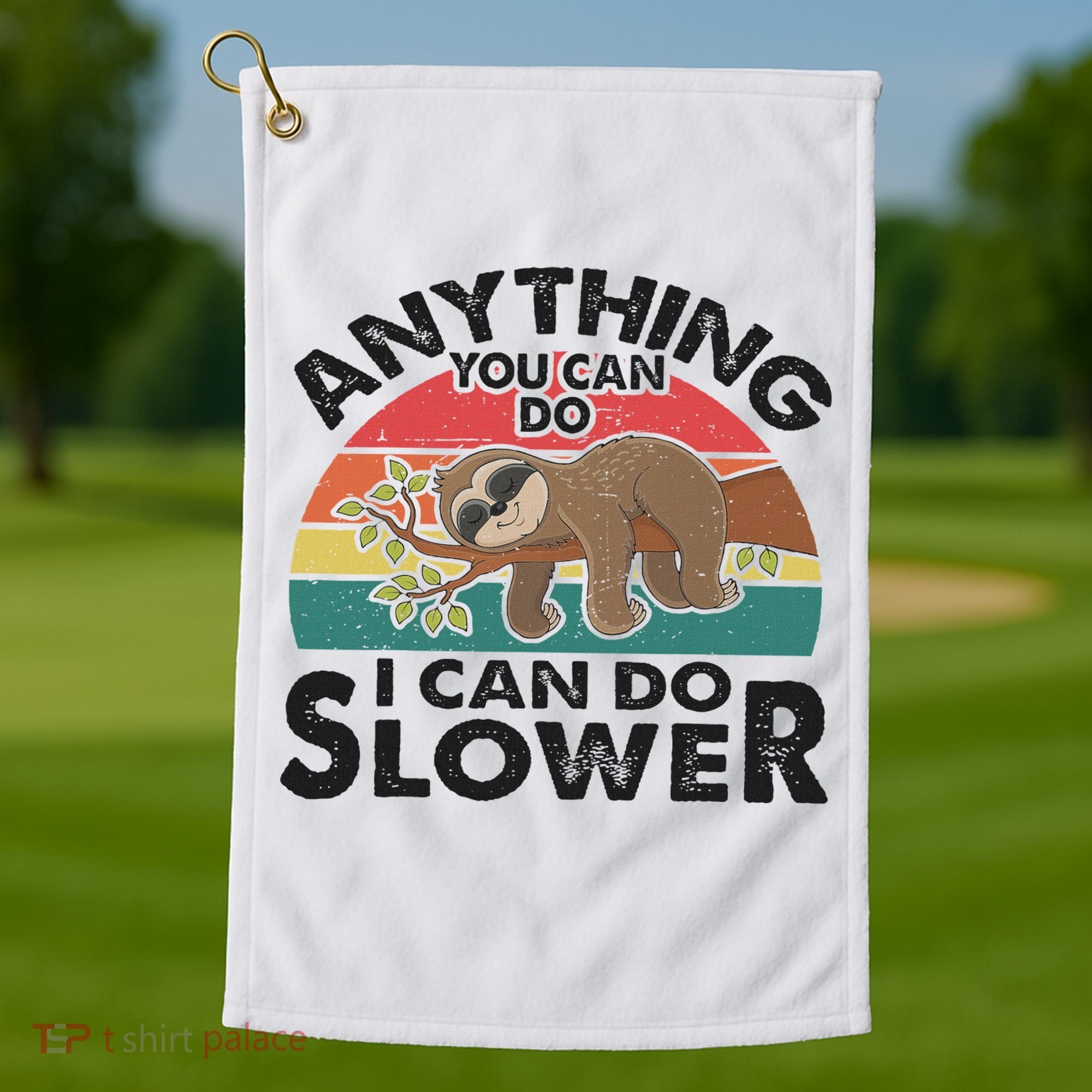 Funny Sleep Sloth Anything You Can Do Women Gift Golf Towel