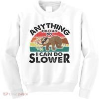 Funny Sleep Sloth Anything You Can Do Women Gift Kids Sweatshirt thumb 0