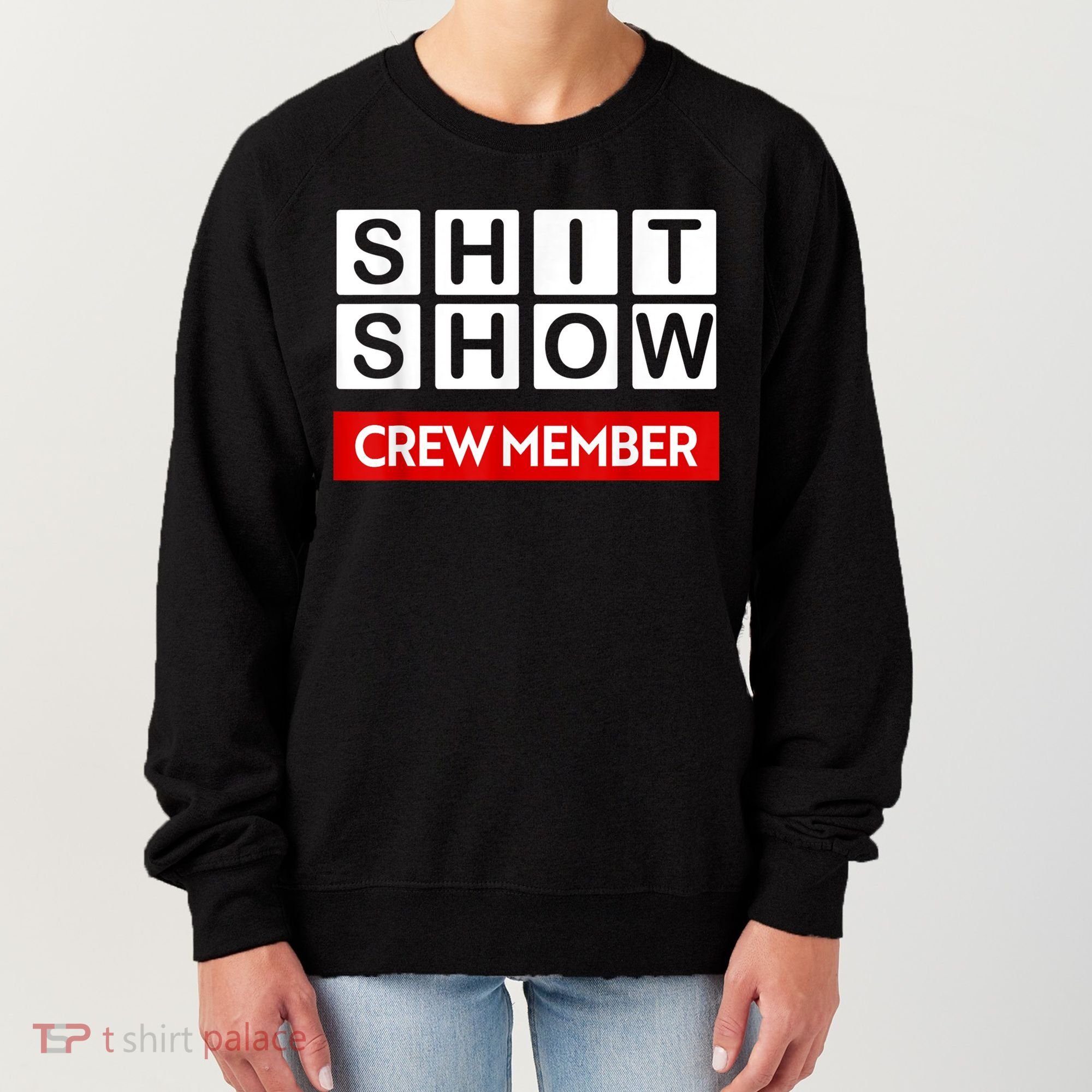 Funny Shit Show Crew Member Women's Sweatshirt
