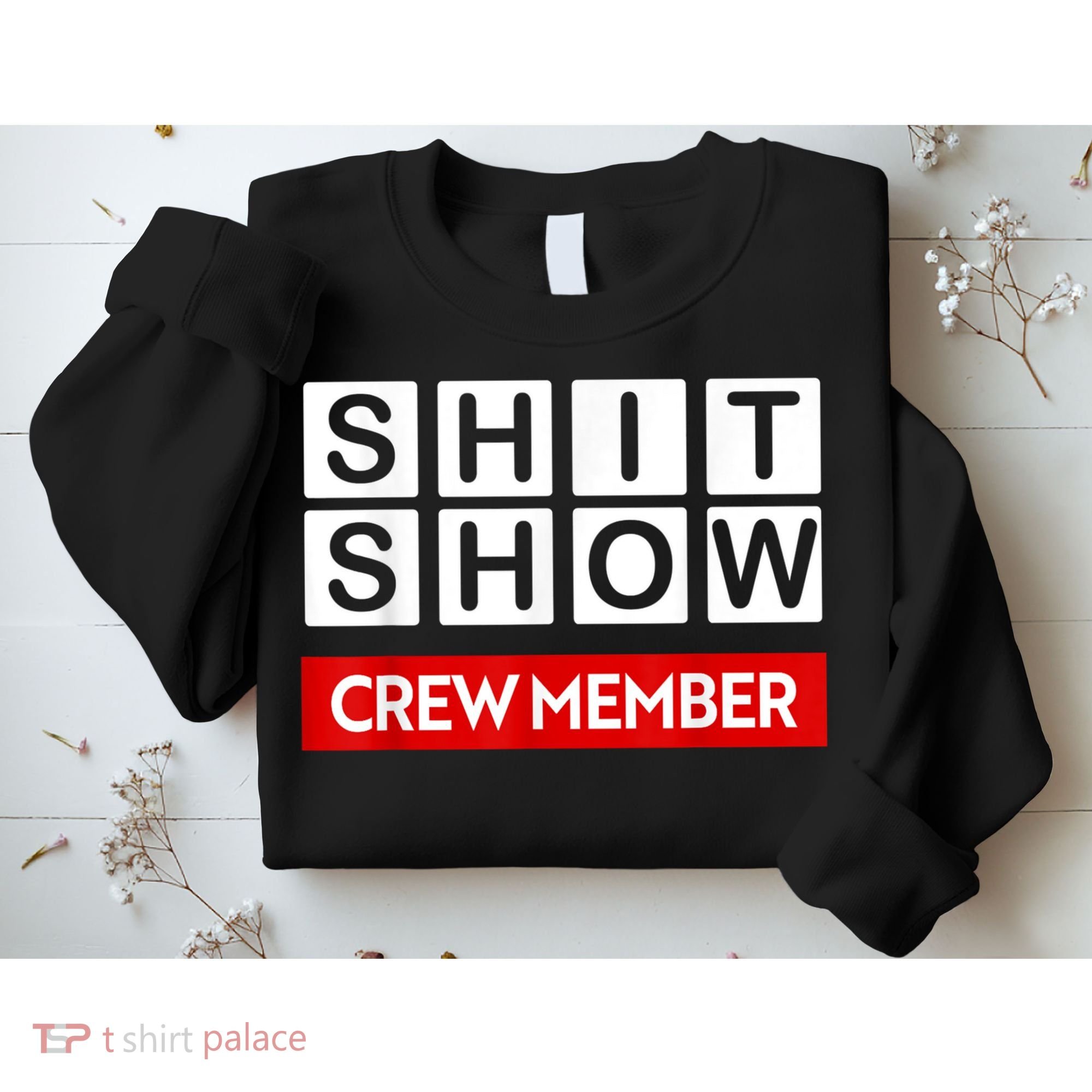 Funny Shit Show Crew Member Sweatshirt