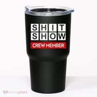 Funny Shit Show Crew Member Tumbler thumb 0
