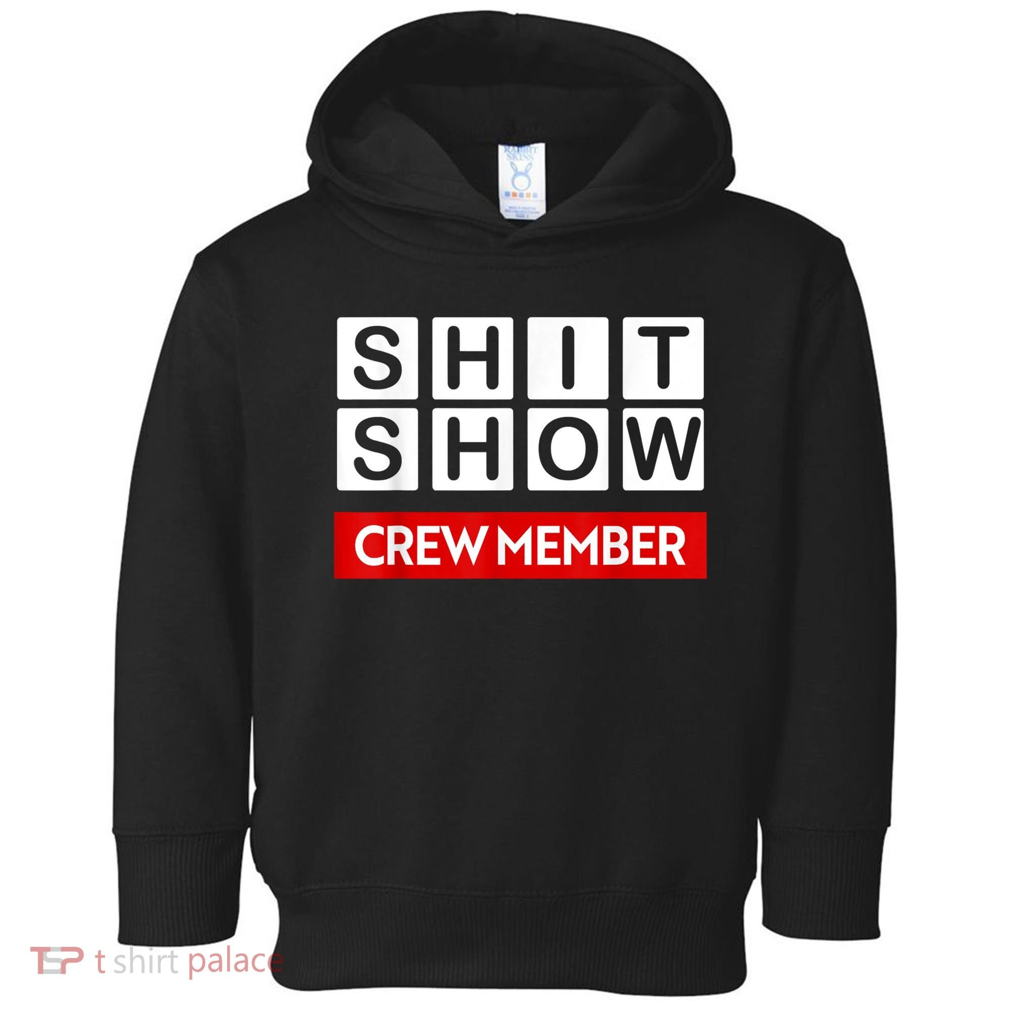 Funny Shit Show Crew Member Toddler Hoodie