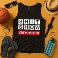 Funny Shit Show Crew Member Tank Top thumb 4