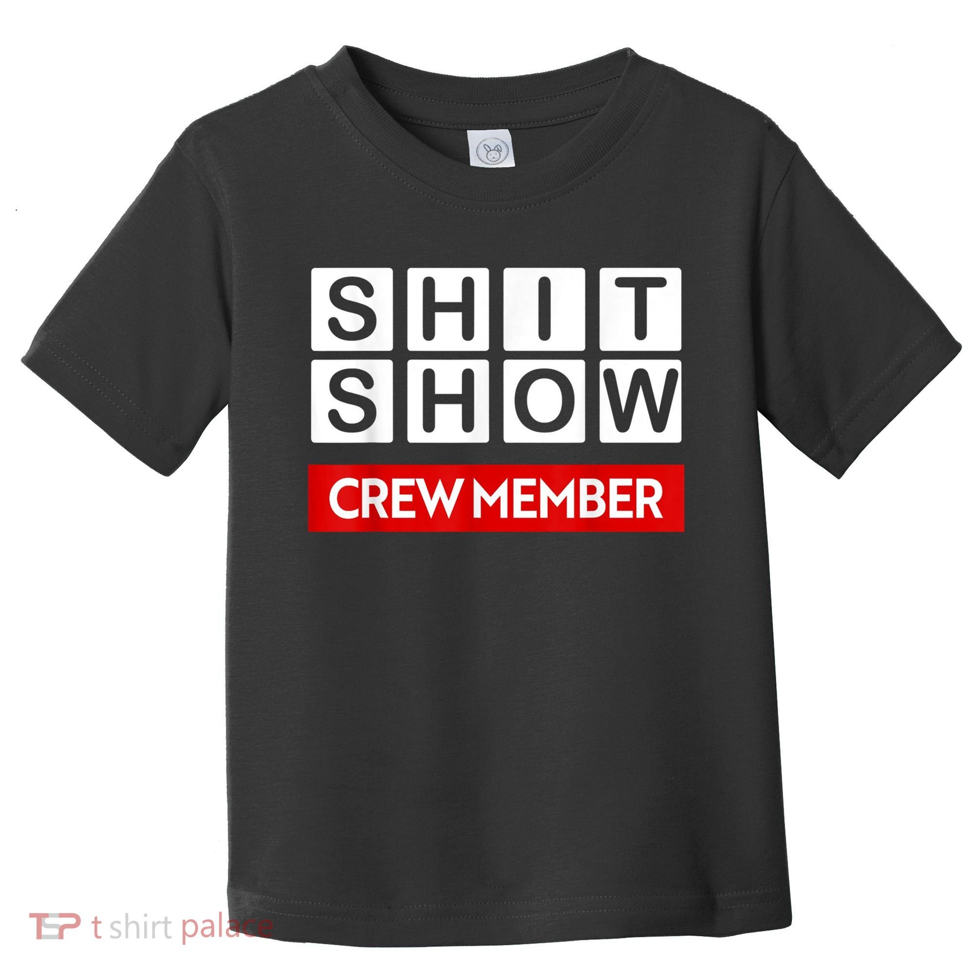 Funny Shit Show Crew Member Toddler T-Shirt