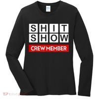 Funny Shit Show Crew Member Women's Long Sleeve Shirt thumb 0