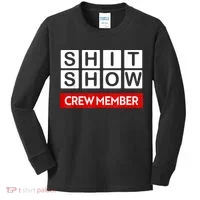 Funny Shit Show Crew Member Kids Long Sleeve Shirt thumb 0