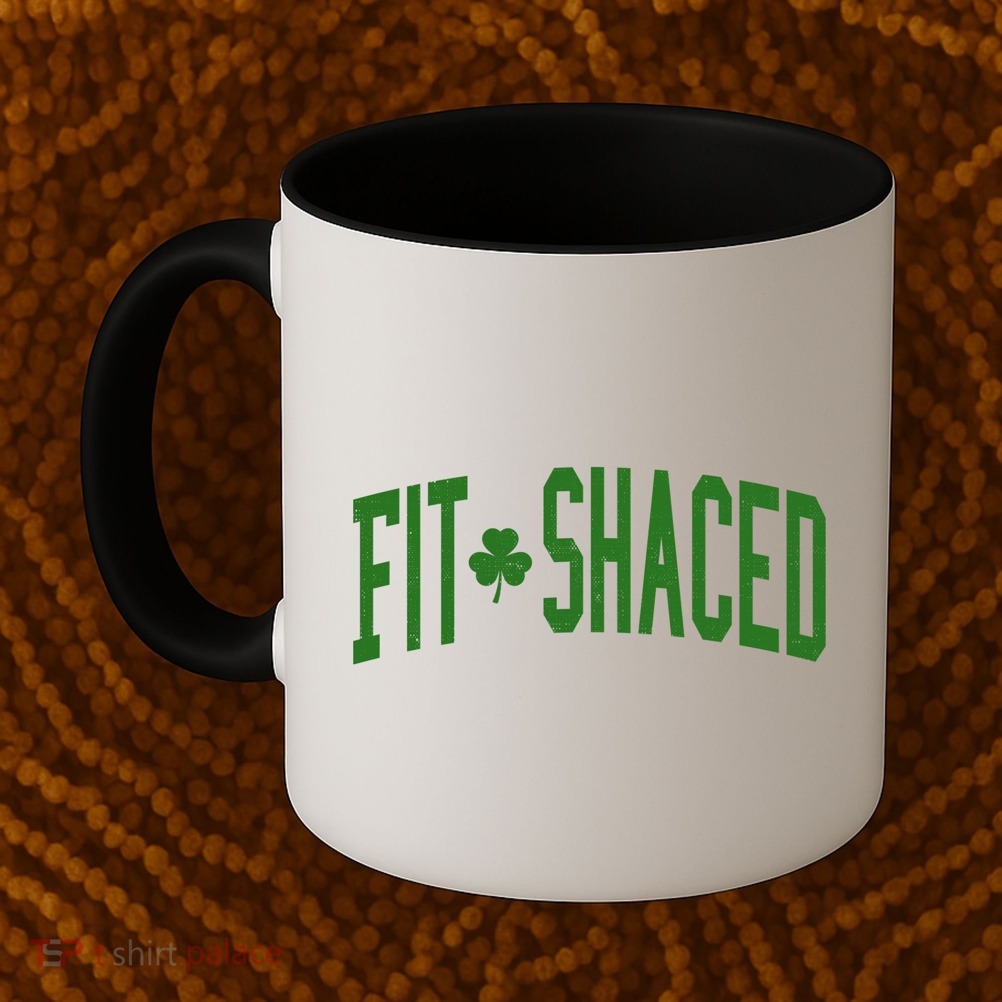 Fit Shaced St Patricks Day Drinking Party Coffee Mug