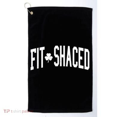 Fit Shaced St Patricks Day Drinking Party Golf Towel