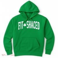 Fit Shaced St Patricks Day Drinking Party Hoodie thumb 0
