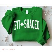 Fit Shaced St Patricks Day Drinking Party Sweatshirt thumb 2