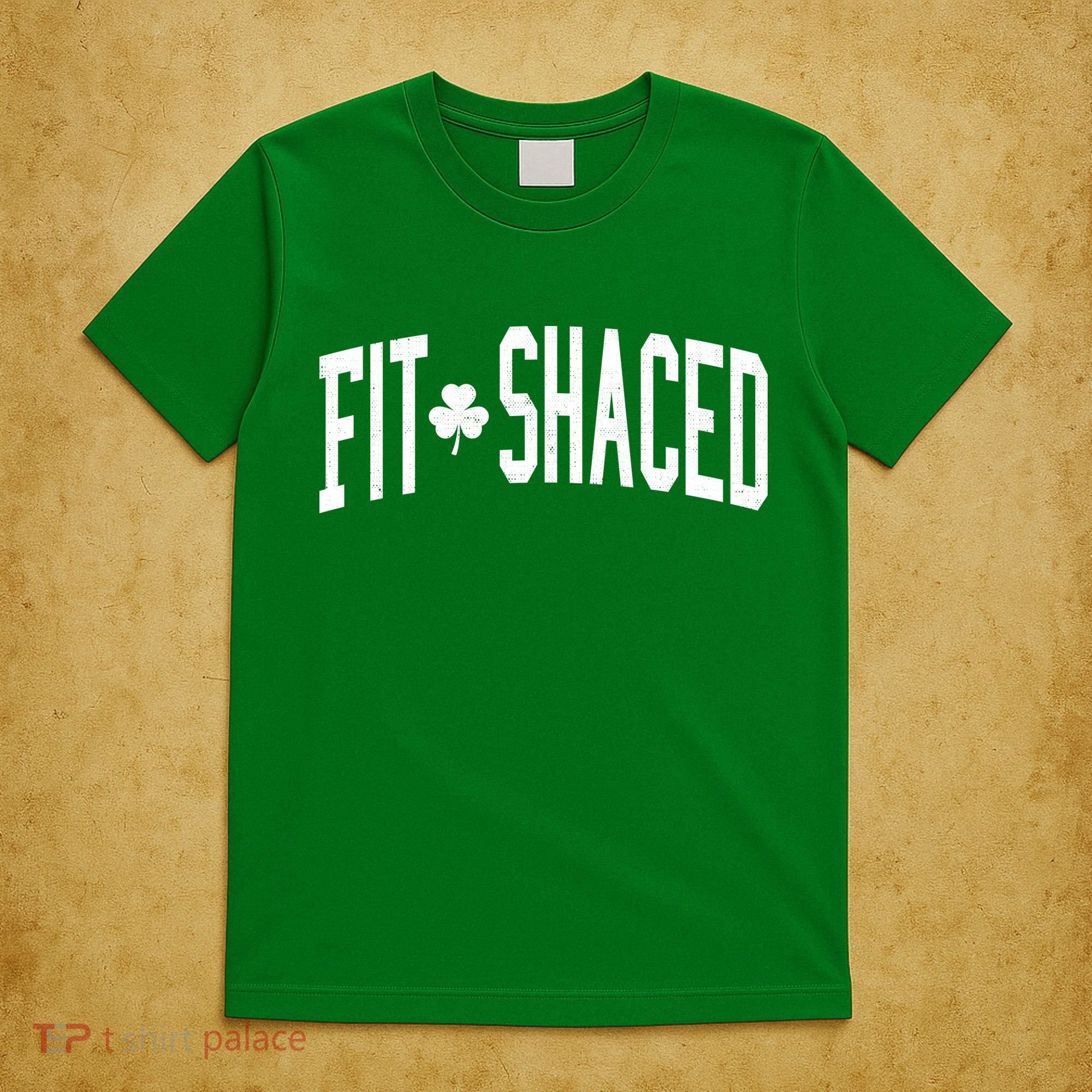 Fit Shaced St Patricks Day Drinking Party T-Shirt