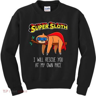 Funny Sloth Superhero Super Sloth Hero Gift Kids Sweatshirt