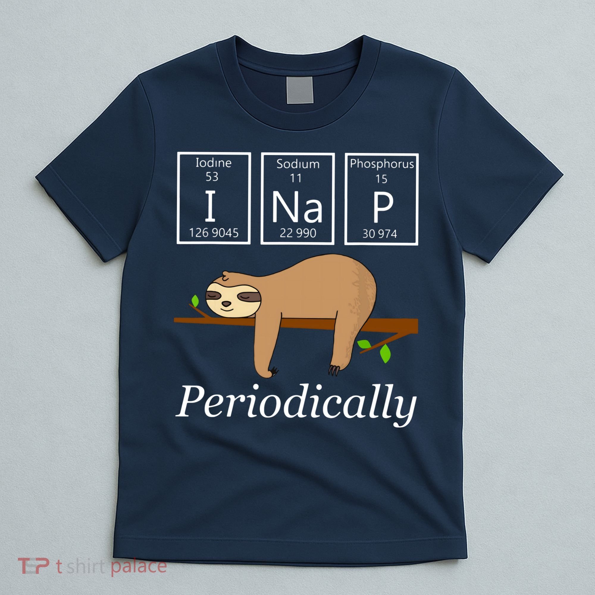 Funny Science Sloth Shirts I Nap Periodically Sloths Lovers T-Shirt
