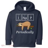 Funny Science Sloth Shirts I Nap Periodically Sloths Lovers Toddler Hoodie thumb 0
