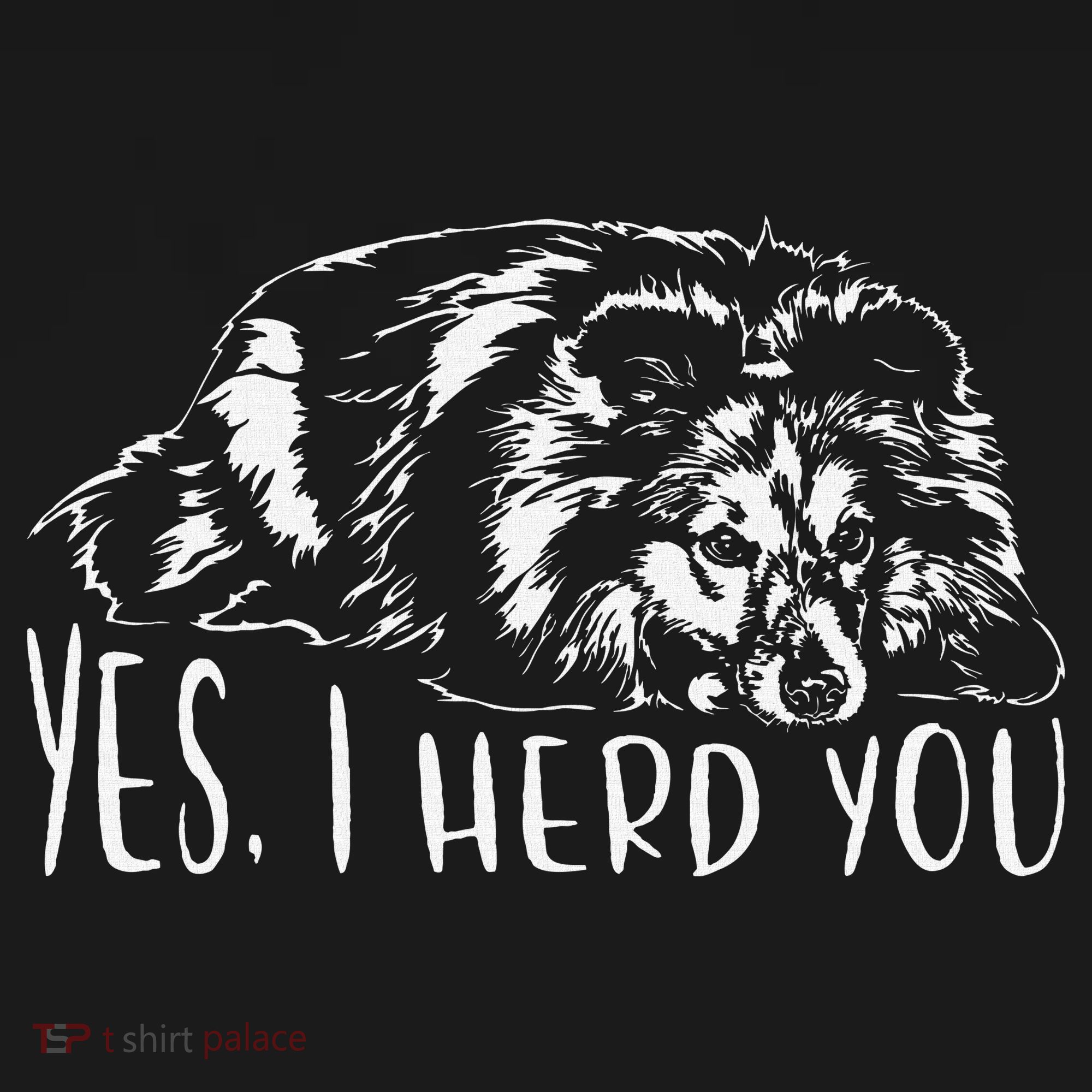 Funny Shetland Sheepdog Sheltie I Herd You Dog Saying Mousepad