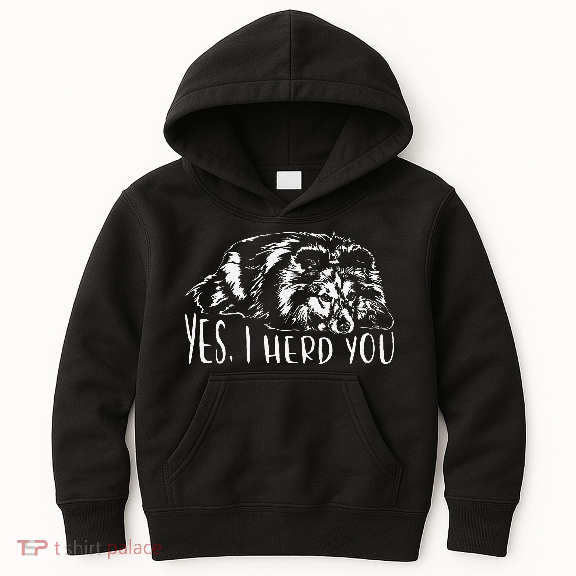 Funny Shetland Sheepdog Sheltie I Herd You Dog Saying Kids Hoodie