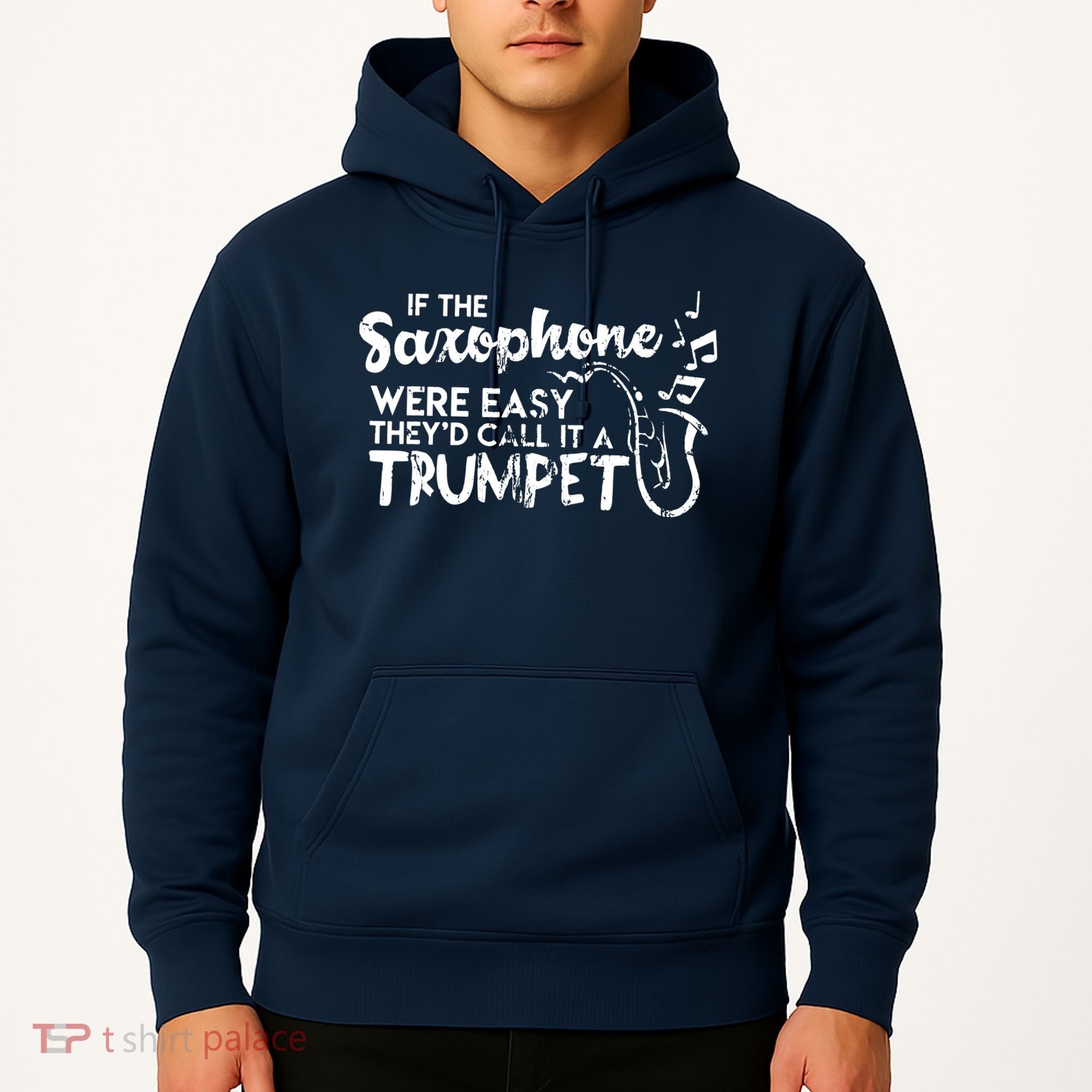 Funny Saxophone Shirts If Saxophone Was Easy Call It Trumpet Hoodie