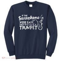 Funny Saxophone Shirts If Saxophone Was Easy Call It Trumpet Sweatshirt thumb 0