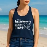 Funny Saxophone Shirts If Saxophone Was Easy Call It Trumpet Women's Tank Top thumb 2
