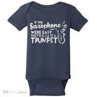 Funny Saxophone Shirts If Saxophone Was Easy Call It Trumpet Baby Bodysuit thumb 0