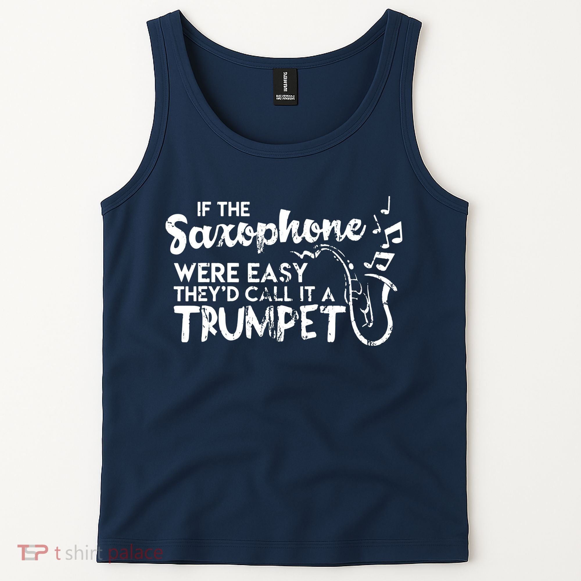 Funny Saxophone Shirts If Saxophone Was Easy Call It Trumpet Tank Top