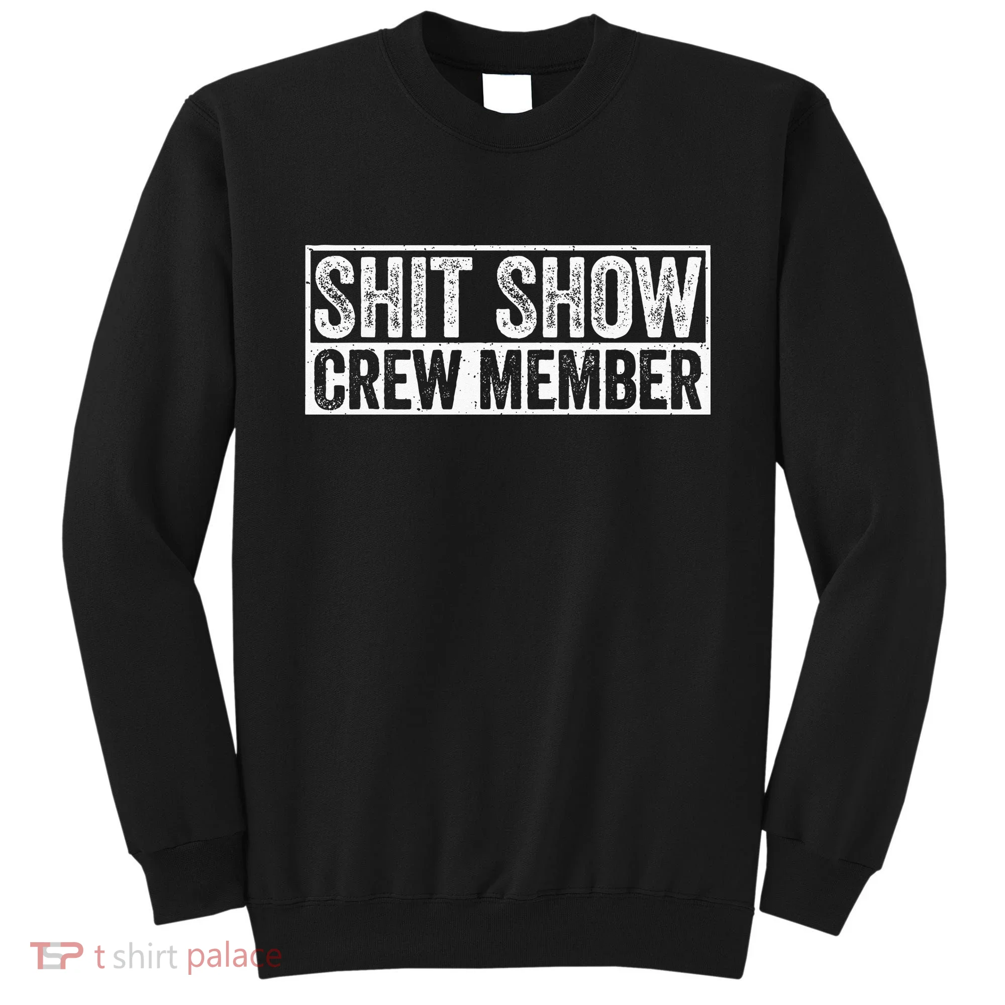 Funny Shit Show Crew Member Sweatshirt