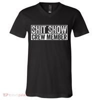 Funny Shit Show Crew Member V-Neck T-Shirt thumb 0