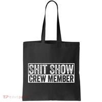 Funny Shit Show Crew Member Tote Bag thumb 0
