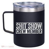 Funny Shit Show Crew Member 12oz Stainless Steel Coffee Mug thumb 2