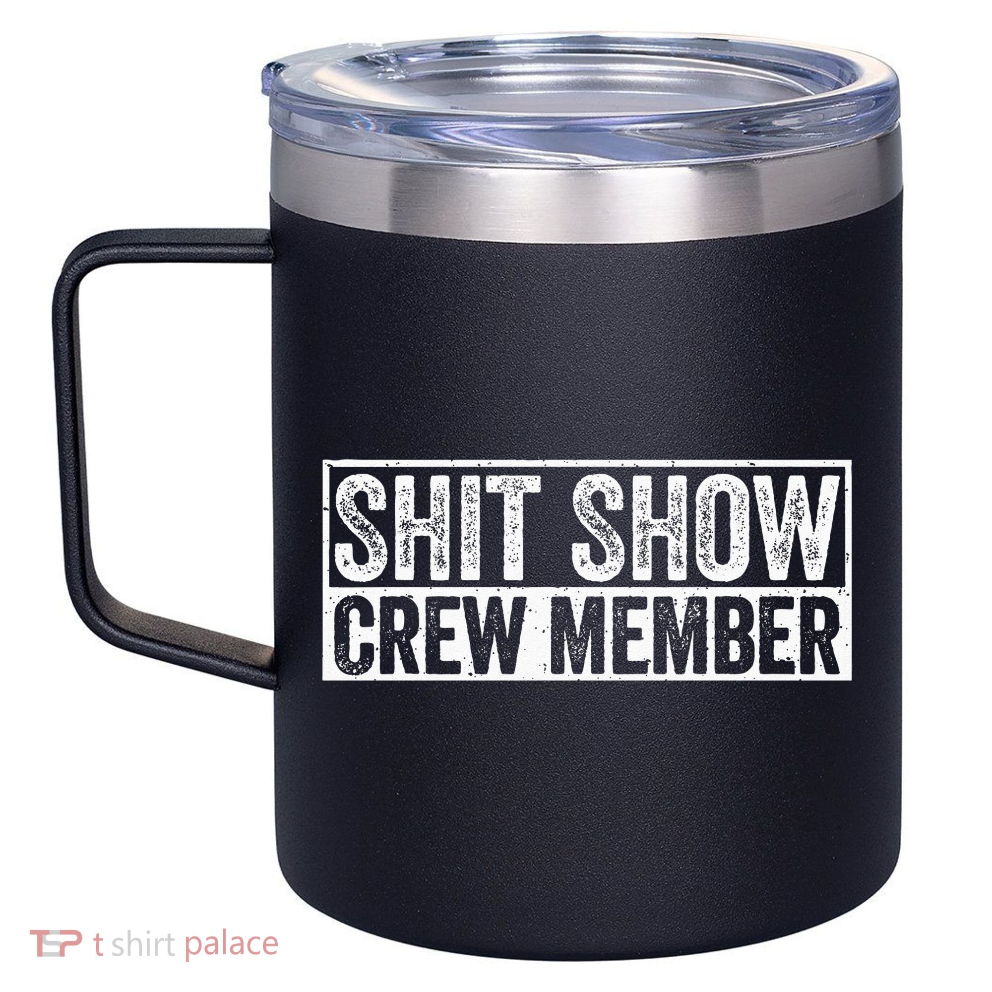 Funny Shit Show Crew Member 12oz Stainless Steel Coffee Mug
