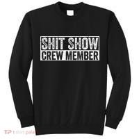 Funny Shit Show Crew Member Tall Sweatshirt thumb 0