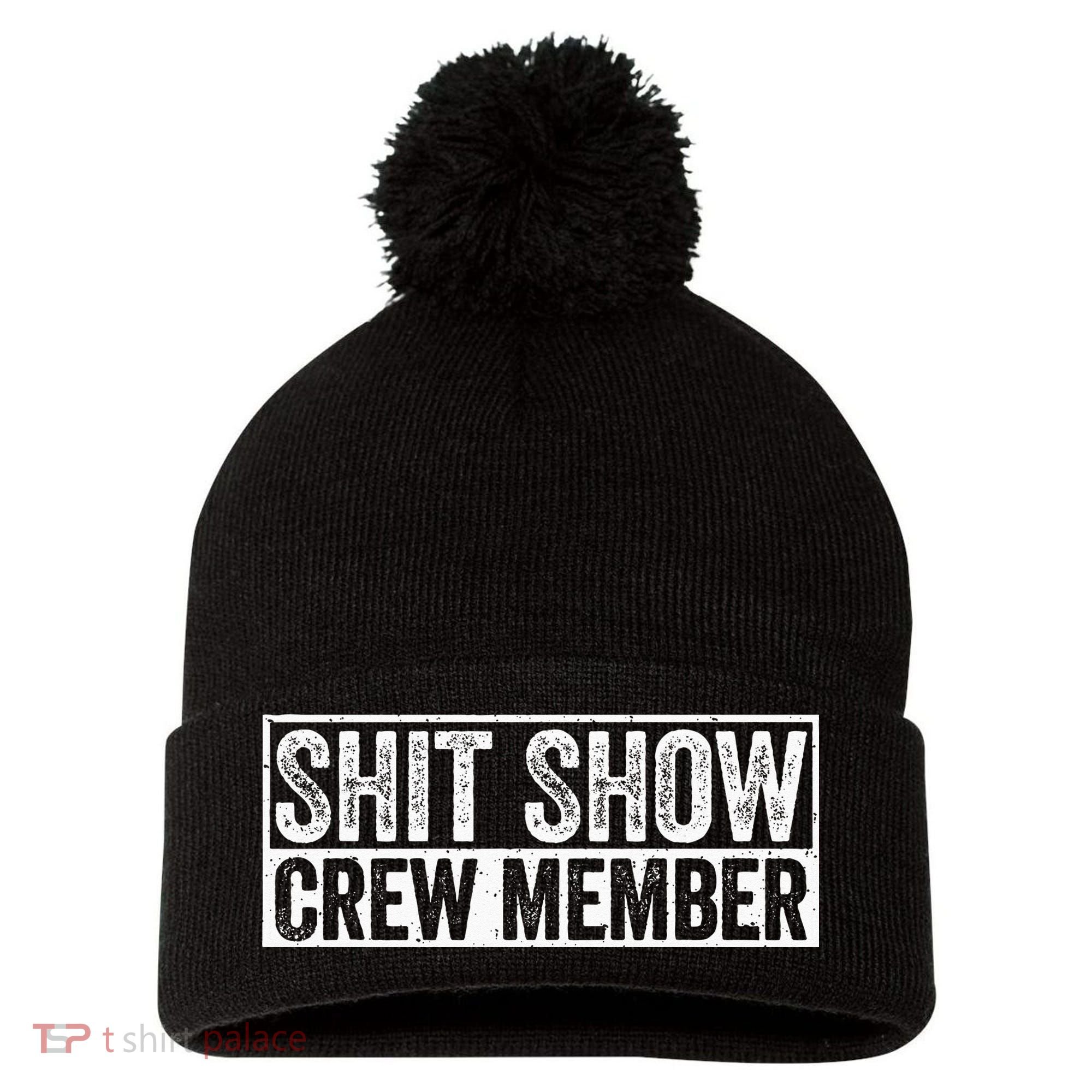 Funny Shit Show Crew Member Pom Pom 12in Knit Beanie