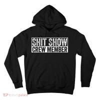 Funny Shit Show Crew Member Tall Hoodie thumb 0
