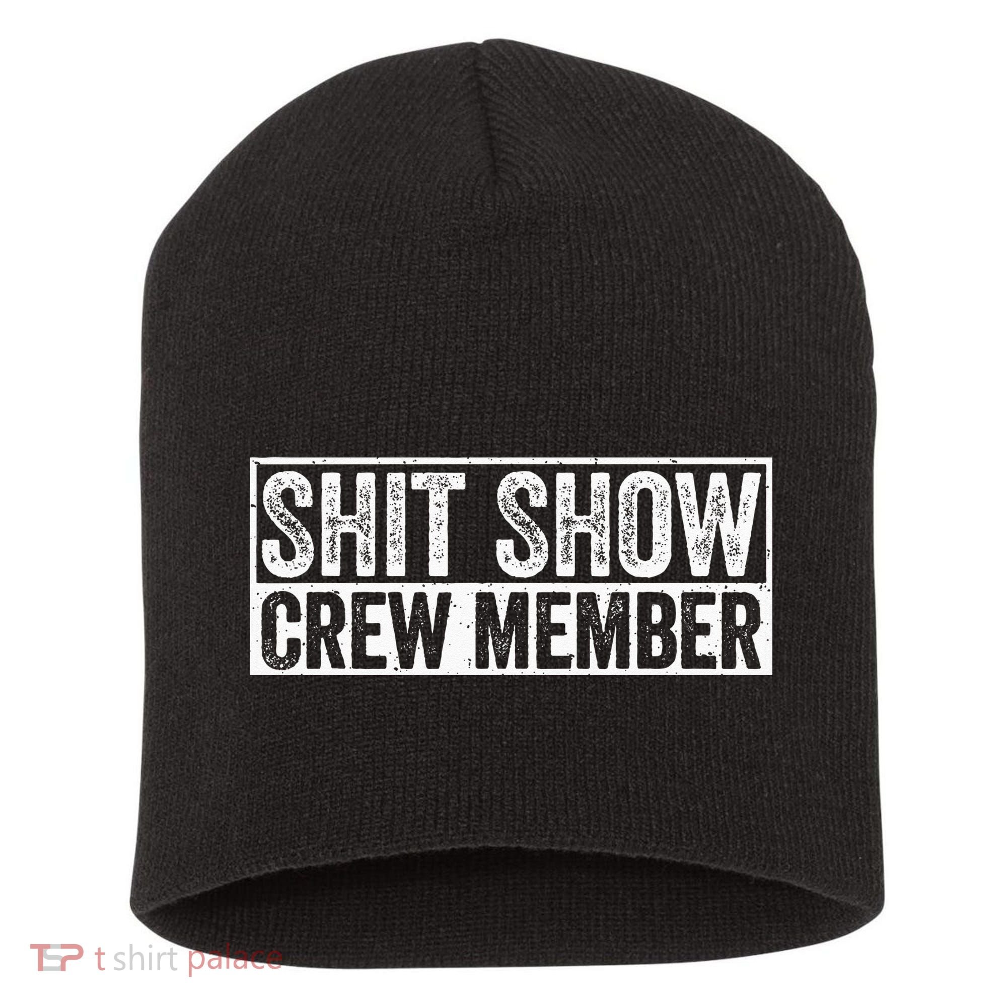 Funny Shit Show Crew Member Short Acrylic Beanie