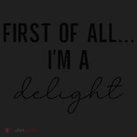 Funny Sarcastic Snarky Humor Joke First Of All I'm A Delight Beanie thumb 2