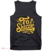 Fo Shizzle Sarcasm Funny Retro Sarcastic Fo Shizzle Humor Tank Top thumb 0