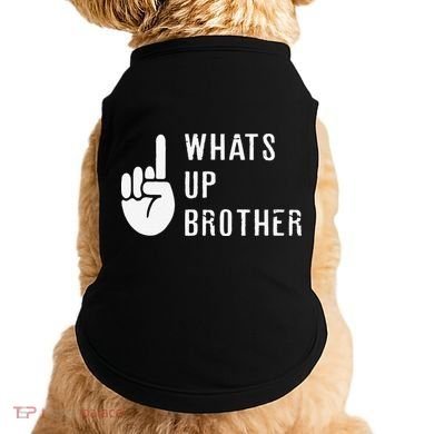 Funny Sketch Streamer Whats Up Brother Gift Doggie Tank