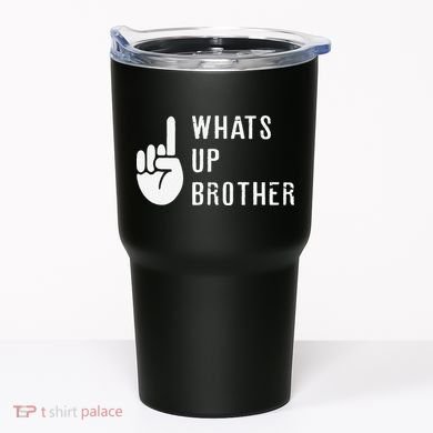 Funny Sketch Streamer Whats Up Brother Gift Tumbler
