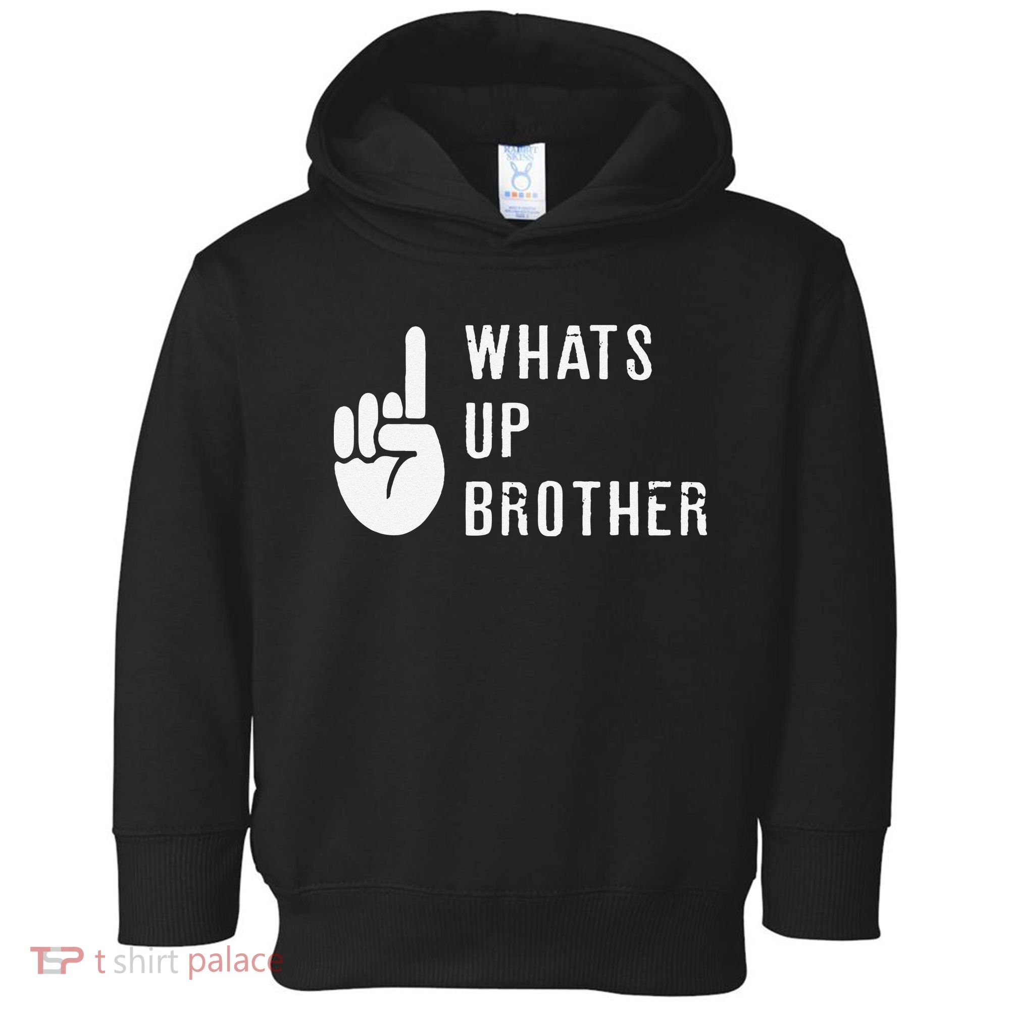 Funny Sketch Streamer Whats Up Brother Gift Toddler Hoodie