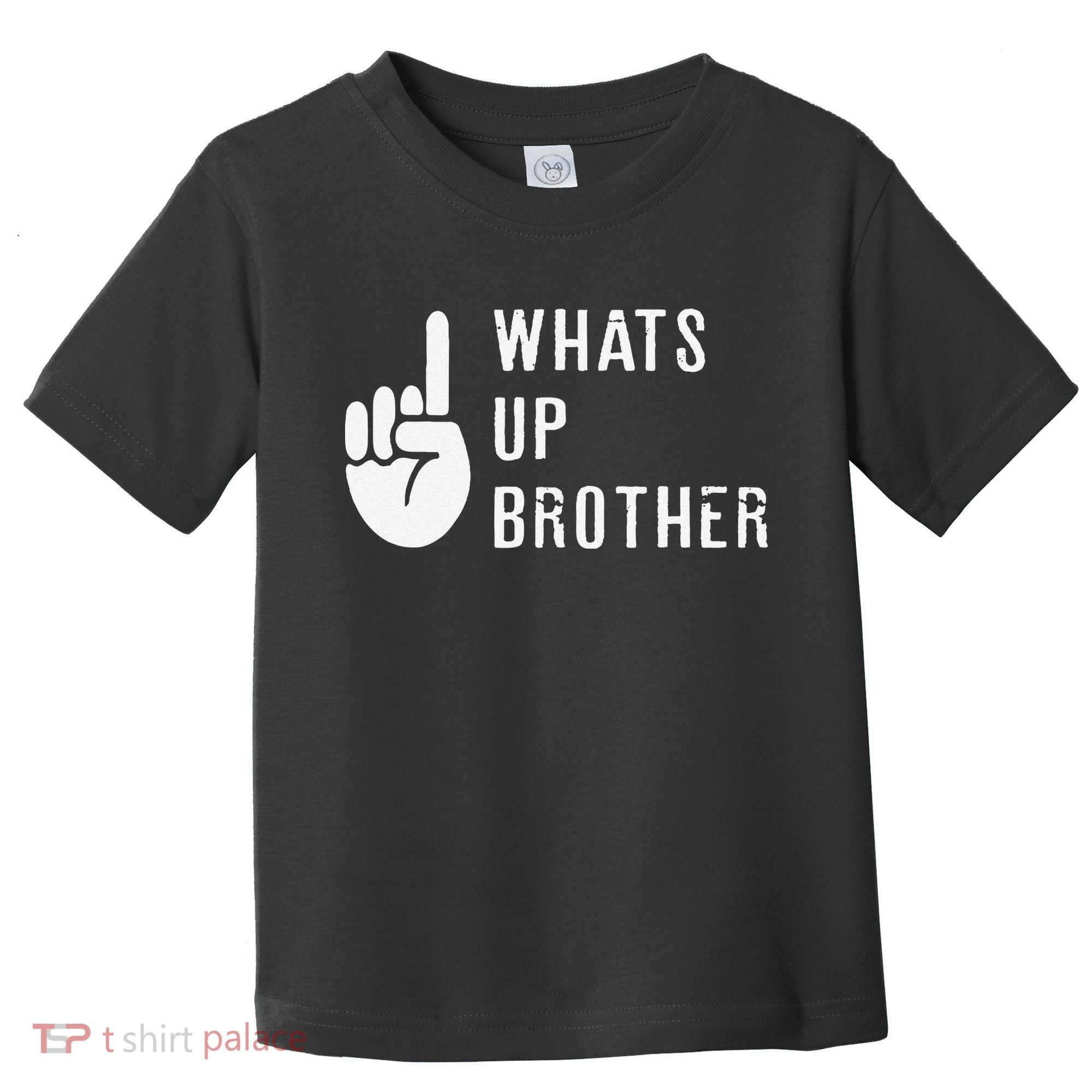 Funny Sketch Streamer Whats Up Brother Gift Toddler T-Shirt